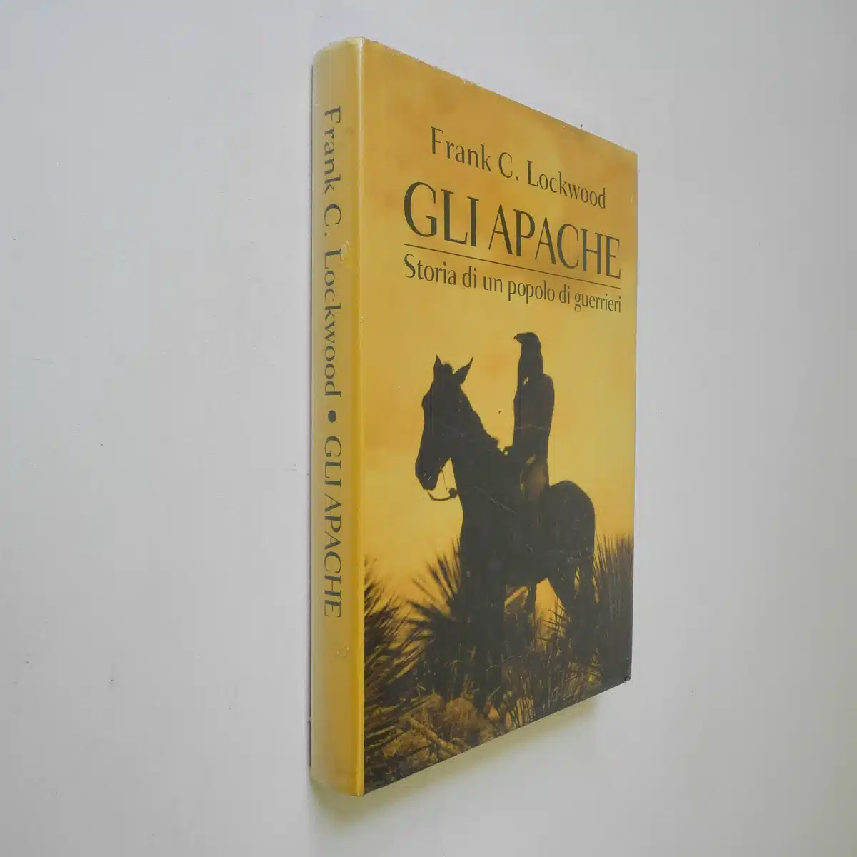 Gli Apache storia di un popolo di guerrieri di Frank C. Lockwood Cde